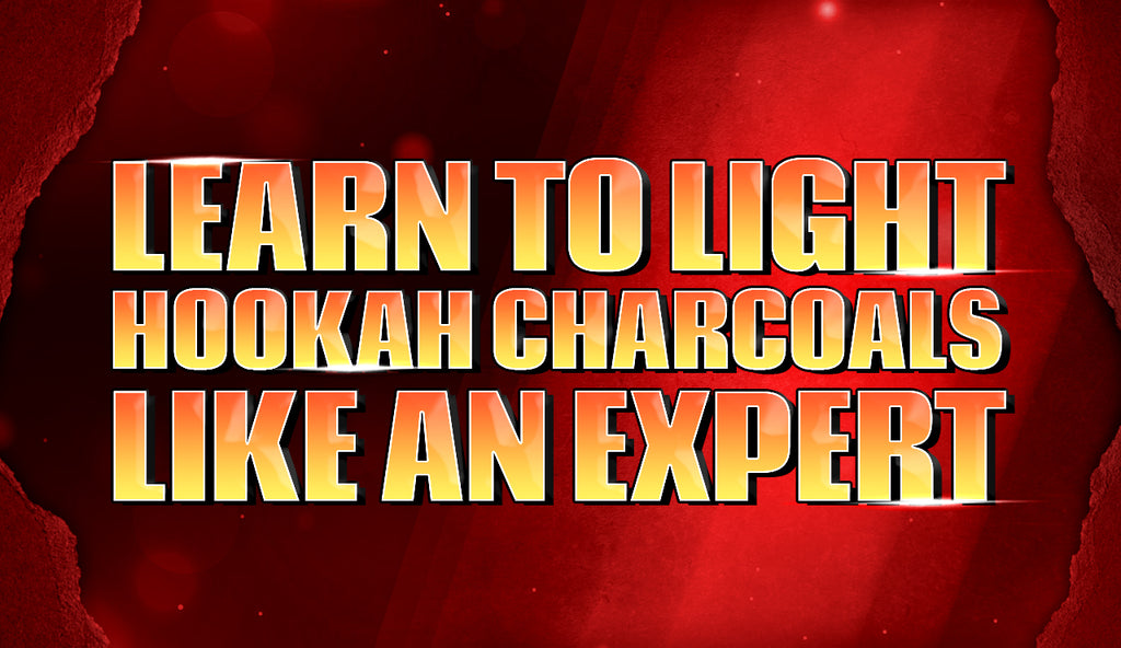 Learn To Light Hookah Charcoals Like An Expert